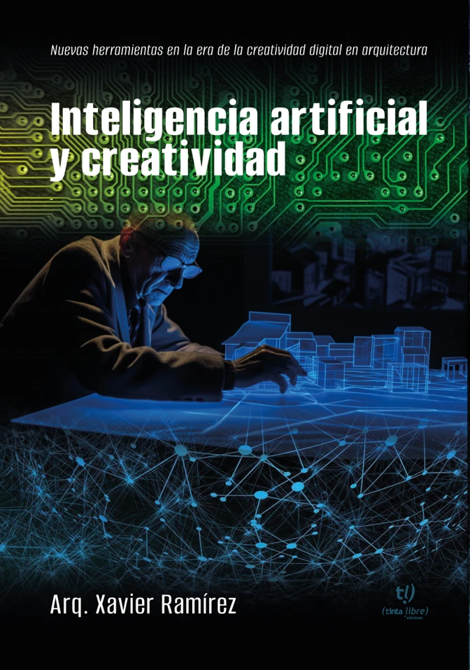 Cubierta de Inteligencia artificial y creatividad, Arq. Javier Ramírez